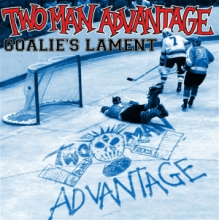 Two Man Advantage - 7-Goalie's Lament