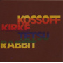 Kossoff - Kossoff/Kirke/Tetsu/Rabbi