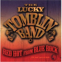 Lucky Tomblin Band - Red Hot From Blue Rock (+ Dvd)