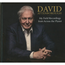 Attenborough, David - My Field Recordings From Across the Planet