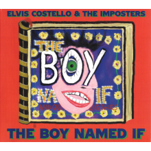 Elvis Costello, the Imposters - The Boy Named If