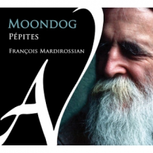 Mardirossian, Francois - Moondog - Pepites