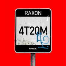 Raxon - 4t20m