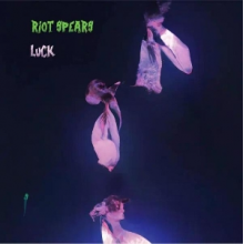 Riot Spears - Luck