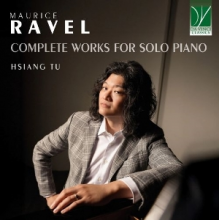 Tu, Hsiang - Ravel: Complete Works For Solo Piano