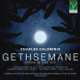 V/A - Charles Calomiris: Gethsemane, Opera In 1 Act