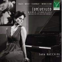 Bacchini, Sara - (Un)Veiled: Women Composers Through the 19th and 20th S