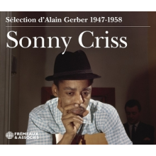 Criss, Sonny - 1947-1958 Selection D'alain Gerber