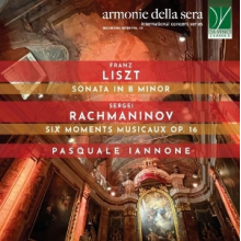 Iannone, Pasquale - Liszt: Sonata In B Minor - Rachmaninov: Six Moments Mu6
