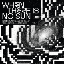 V/A - When There is No Sun Vol. 1