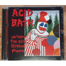 Acid Bath - When the Kite String Pops