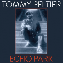 Peltier, Tommy - Echo Park (the 70's Sessions)