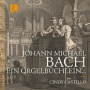 Castillo, Cindy - Johann Michael Bach: Ein Orgelbuchlein