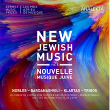 Choeur De L'orchestre Symphonique De Montreal - New Jewish Music Vol. 5 - Nobles, Bardanashvili, Klartag, Trigos