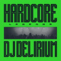DJ Delirium - Hardcore Legends