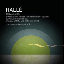 Halle Orchestra - Thomas Ades, William Marsey & Oliver Leith Orchestral Works