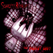 Scarlet's Remains - Palest Grey