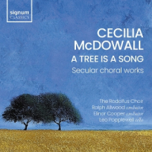Rodolfus Choir - Cecilia McDowall: a Tree is a Song - Secular Choral Works