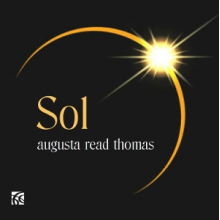 V/A - Augusta Read Thomas: Sol