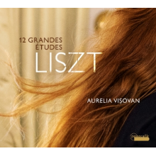 Visovan, Aurelia - Liszt: 12 Grandes Etudes