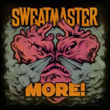 Sweatmaster - More