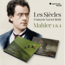 Roth, Francois-Xavier & Les Siecles - Mahler 1 & 4