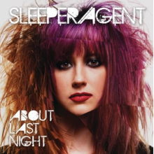 Sleeper Agent - About Last Night