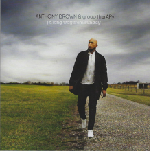 Brown, Anthony & Group Therapy - Long Way From Sunday