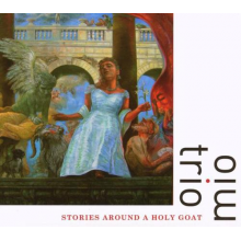 Trio Mio - Stories Around a Holy Goat
