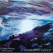 Holmberg, Niillas & Pauli Lyytinen - Naarattu Laulu