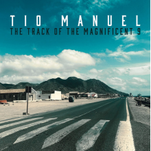 Manuel, Tio - The Track of the Magnificent 9