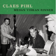 Pihl, Claes - Medan Viskan Rinner