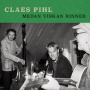 Pihl, Claes - Medan Viskan Rinner