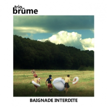 Trio Brume - Baignade Interdite