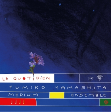 Yamashita, Yumiko - Le Quotidien
