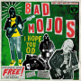 Bad Mojos - I Hope You Od