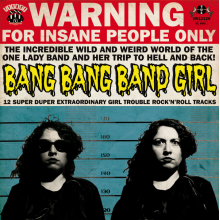 Bang Bang Band Girl - 12 Super Duper Extraordinary Girl Trouble Rock'n'roll Tracks