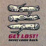 Get Lost! - Never Come Back