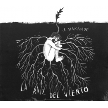 Makande, Juanito - La Raiz Del Viento