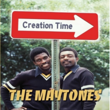 Maytones - Creation Time