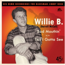 Willie B. - Bad Mouthin'/This I Gotta See