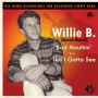 Willie B. - Bad Mouthin'/This I Gotta See