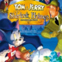 TOM I JERRY I SHERLOCK HOLMES