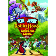 Tom I Jerry: Robin Hood I Jego Księżna Mysz