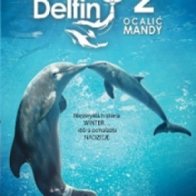 MÓJ PRZYJACIEL DELFIN 2: OCALIĆ MANDY