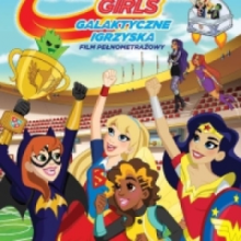 DC SUPER HERO GIRLS: GALAKTYCZNE IGRZYSKA