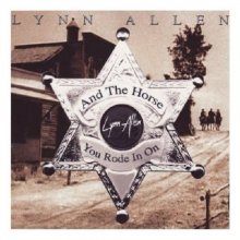Lynn Allen - Horse You Rode In On