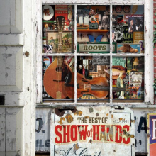 Show of Hands - Roots: the Best of Show..