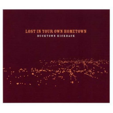 Bucktown Kickback - Lost In Your Hometown