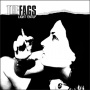 Fags - Light Em Up